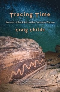 bokomslag Tracing Time: Seasons of Rock Art on the Colorado Plateau