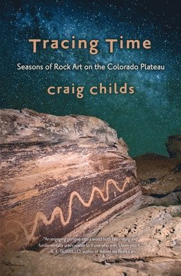 bokomslag Tracing Time: Seasons of Rock Art on the Colorado Plateau