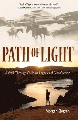 Morgan Sjogren - Path of Light: A Walk Through Colliding Legacies of Glen Canyon, Häftad. Tillgänglighet: Lägg i varukorg