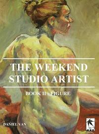bokomslag The WeekEnd Studio Artist, Book II - Figure