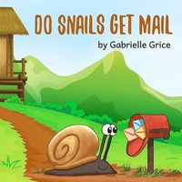 bokomslag Do Snails Get Mail?