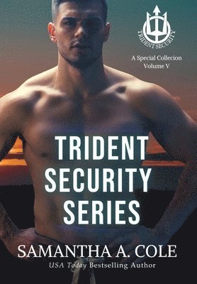 Samantha a Cole, Samantha a. Cole, Samantha A. Cole, Samantha A Cole - Trident Security Series, Inbunden