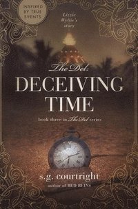 bokomslag The Del: DECEIVING TIME: Lizzie Wyllie's Story