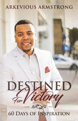 Destined for Victory: 60 Days of Inspiration 1