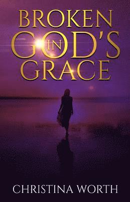 Broken in God's Grace