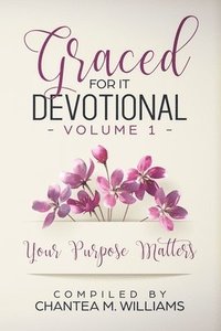 bokomslag Graced For It Devotional, Volume 1: Your Purpose Matters