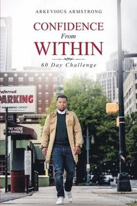 bokomslag Confidence From Within: 60 Day Challenge