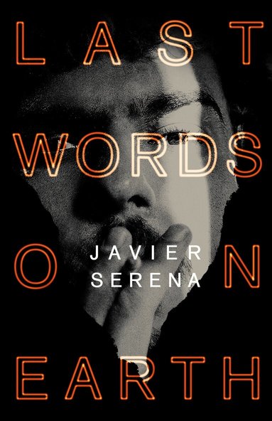 Javier Serena - Last Words on Earth, Häftad