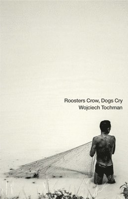 bokomslag Roosters Crow, Dogs Whine