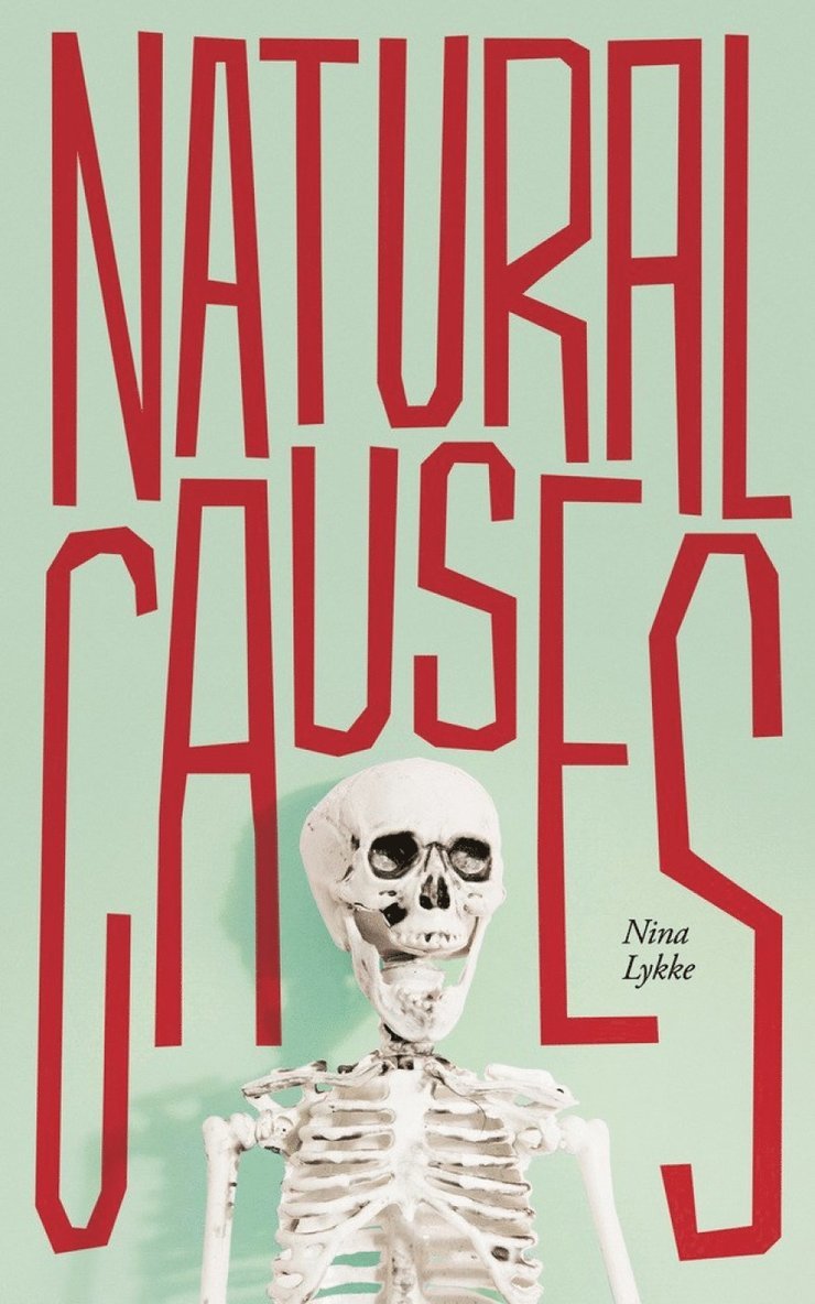 Nina Lykke, Nina, Lykke - Natural Causes, Häftad