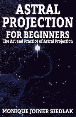 bokomslag Astral Projection for Beginners