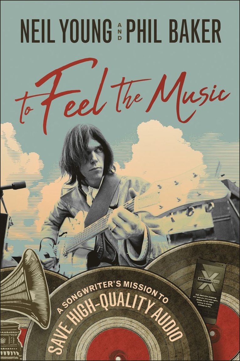 Neil Young, Phil Baker - To Feel the Music, Inbunden