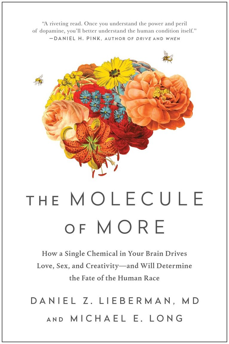 Daniel Z. Lieberman, Michael E. Long, Daniel Z Lieberman, Michael E Long - Molecule of More, Häftad