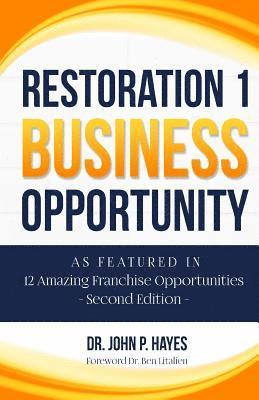 John P. Hayes - Restoration 1 Business Opportunity: As Featured in 12 Amazing Franchise Opportunities Second Edition, Häftad