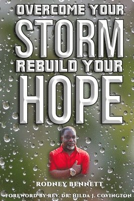 bokomslag Overcome Your Storm, Rebuild Your Hope