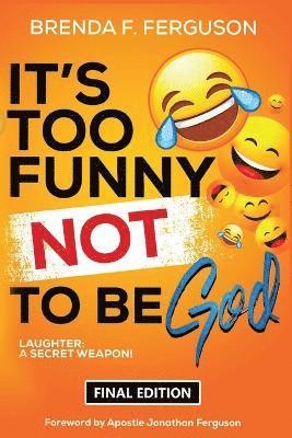 It's Too Funny Not To Be God 1