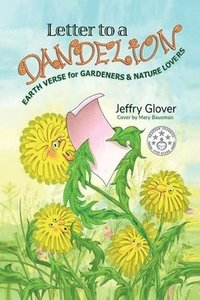 bokomslag Letter to a Dandelion: Earth Verse for Gardeners & Nature Lovers