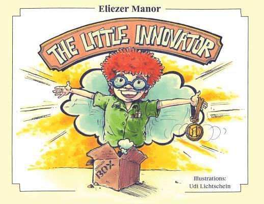 Eliezer Manor, Udi Lichtschein, Eliezer, Manor, Udi, Lichtschein - Little Innovator, Häftad