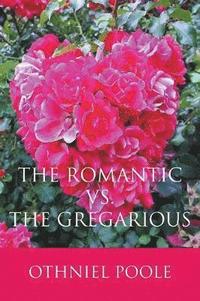 bokomslag The Romantic vs. The Gregarious