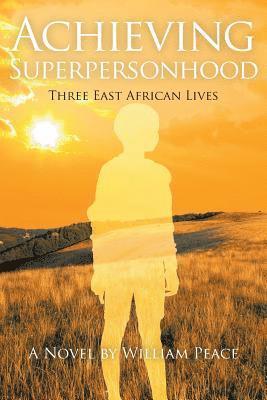 William Peace - Achieving Superpersonhood, Häftad