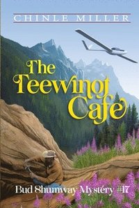 bokomslag The Teewinot Cafe