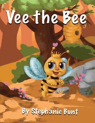 Stephanie Marie Bunt - Vee the Bee, Häftad