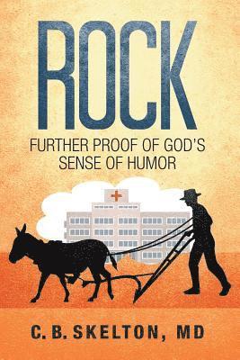C. B. Skelton - Rock, Further Proof of God's Sense of Humor, Häftad