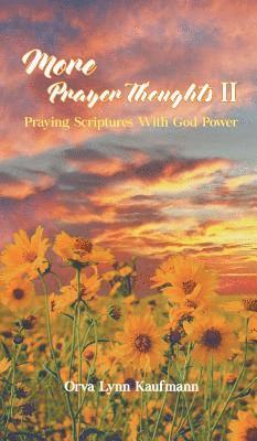 More Prayer Thoughts II: Praying Scriptures With God Power 1