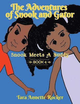 bokomslag The Adventures of Snook and Gator: Snook Meets a Buddy