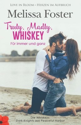 bokomslag Truly, Madly, Whiskey - Fr immer und ganz