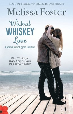 bokomslag Wicked Whiskey Love - Ganz und gar Liebe