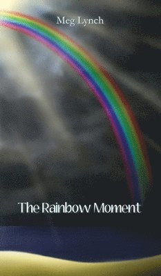 The Rainbow Moment 1