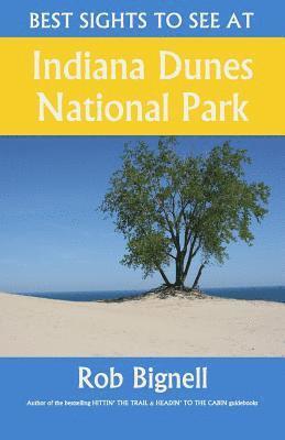 Best Sights to See at Indiana Dunes National Park 1