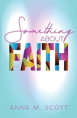 Something About Faith 1