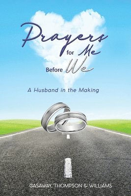 Jemece Gasaway, Monica Thompson, Latoyia Williams - Prayers for Me Before We, Häftad