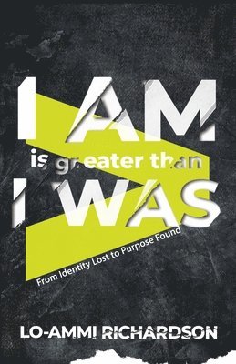 I Am is Greater Than I Was 1