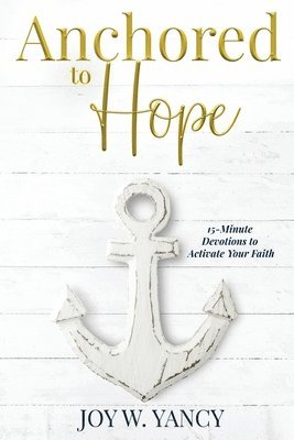 Anchored to Hope 1