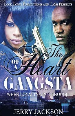 The Heart of a Gangsta 1