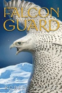 bokomslag Falconguard: Sequel to Falconsaga, a Tale of Icelandic Folklore