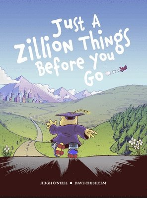 JUST A ZILLION THINGS BEFORE YOU GO 1