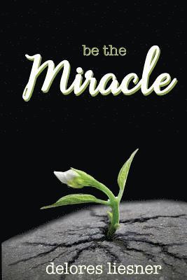 Be the Miracle 1