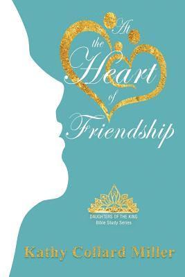 At the Heart of Friendship 1