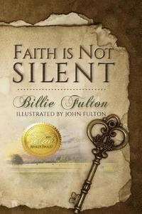 bokomslag Faith Is Not Silent