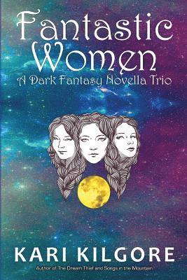 Kari Kilgore - Fantastic Women, Häftad