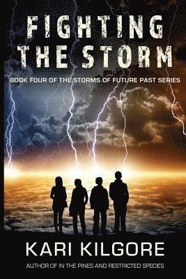 Kari Kilgore - Fighting the Storm, Häftad