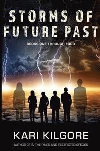 bokomslag Storms of Future Past Books One through Four