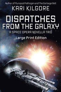 bokomslag Dispatches from the Galaxy