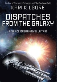 bokomslag Dispatches from the Galaxy