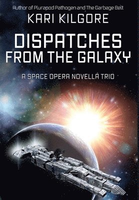 bokomslag Dispatches from the Galaxy