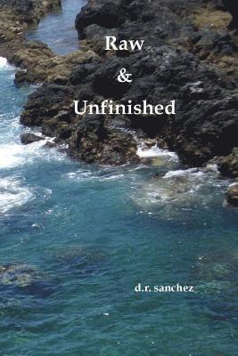 Raw & Unfinished